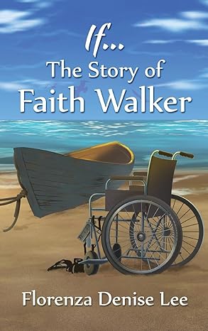 If...: The Story of Faith Walker. Illustrated children's paperback.